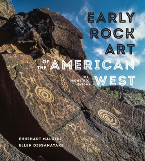 Cover of the book Early Rock Art of the American West by Ekkehart Malotki, Ellen Dissanayake, University of Washington Press