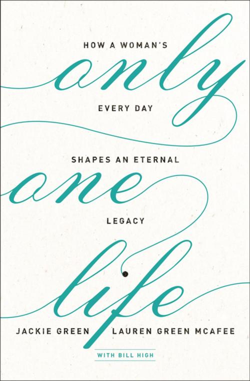 Cover of the book Only One Life by Lauren Green McAfee, Jackie Green, Zondervan