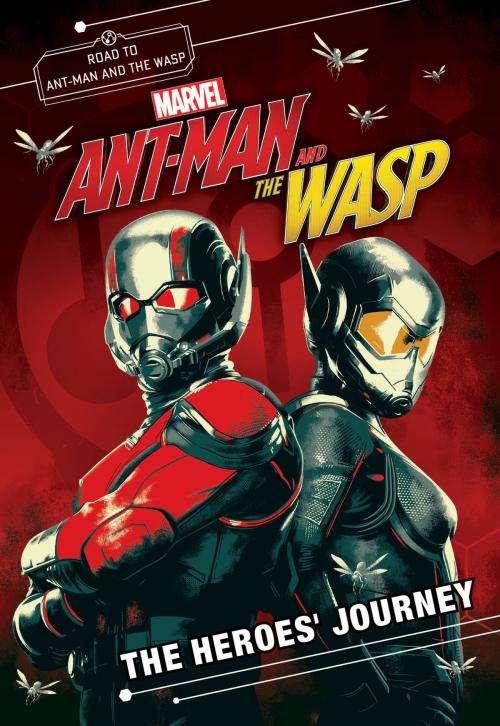 Cover of the book MARVEL's Ant-Man and the Wasp: The Heroes' Journey by Steve Behling, Little, Brown Books for Young Readers
