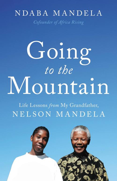 Cover of the book Going to the Mountain by Ndaba Mandela, Hachette Books