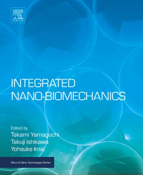 Cover of the book Integrated Nano-Biomechanics by , Elsevier Science
