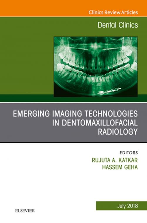 Cover of the book Emerging Imaging Technologies in Dento-Maxillofacial Region, An Issue of Dental Clinics of North America, E-Book by Rujuta Katkar, BDS, MDS, MS, Hassem Geha, DDS, MDS, Elsevier Health Sciences