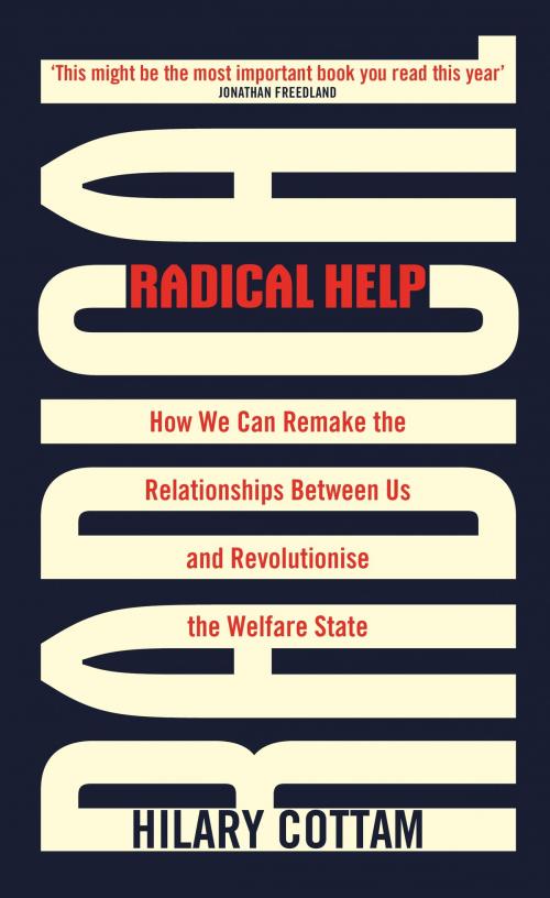 Cover of the book Radical Help by Hilary Cottam, Little, Brown Book Group