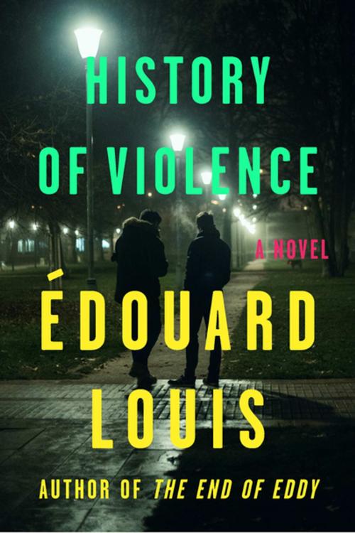 Cover of the book History of Violence by Édouard Louis, Farrar, Straus and Giroux