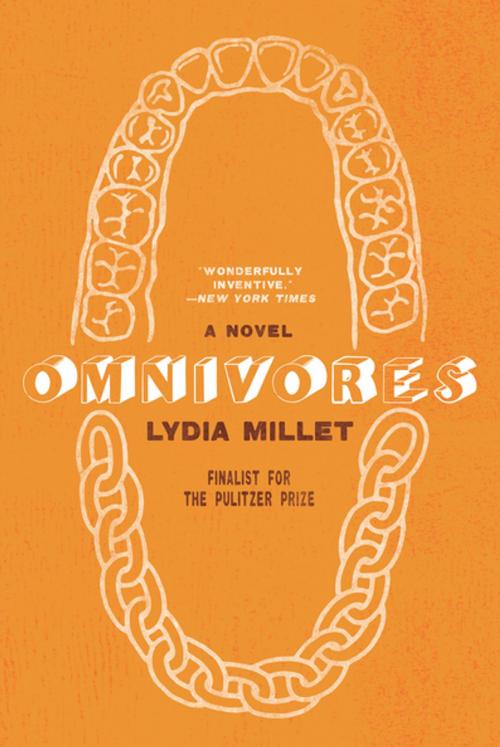 Cover of the book Omnivores: A Novel by Lydia Millet, W. W. Norton & Company