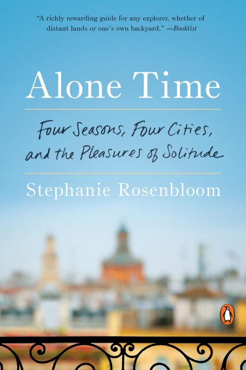 Cover of the book Alone Time by Stephanie Rosenbloom, Penguin Publishing Group