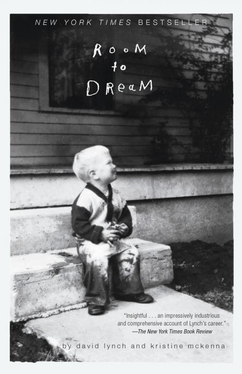 Cover of the book Room to Dream by David Lynch, Kristine McKenna, Random House Publishing Group