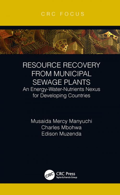 Cover of the book Resource Recovery from Municipal Sewage Plants by Musaida Mercy Manyuchi, Charles Mbohwa, Edison Muzenda, CRC Press