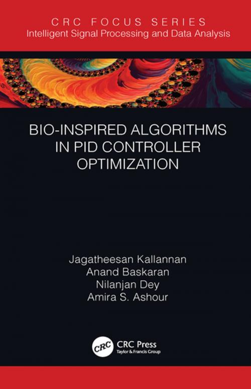 Cover of the book Bio-Inspired Algorithms in PID Controller Optimization by Jagatheesan Kallannan, Anand Baskaran, Nilanjan Dey, Amira S. Ashour, CRC Press