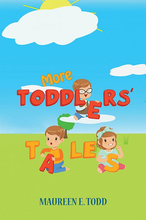 Cover of the book More Toddlers' Tales by Maureen E. Todd, Austin Macauley