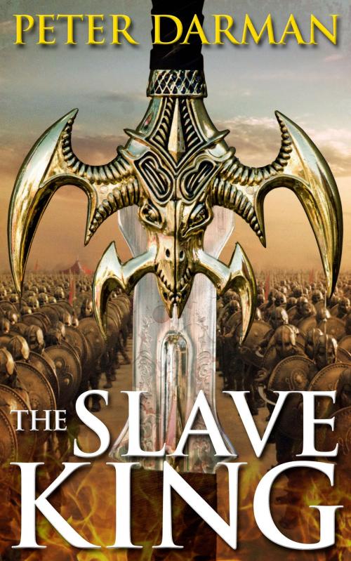 Cover of the book The Slave King by Peter Darman, Peter Darman