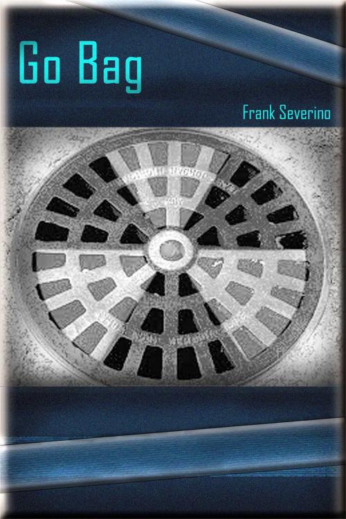 Cover of the book Go Bag by Frank Severino, Frank Severino