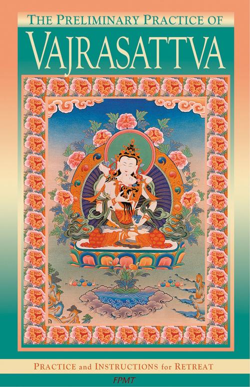 Cover of the book The Preliminary Practice of Vajrasattva eBook by FPMT, FPMT