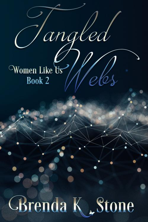 Cover of the book Tangled Webs by Brenda K Stone, Brenda K Stone