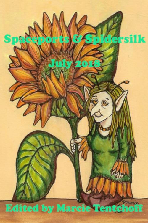 Cover of the book Spaceports & Spidersilk July 2018 by Marcie Tentchoff, Nomadic Delirium Press