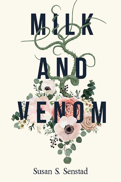 Cover of the book Milk and Venom by Susan S. Senstad, Austin Macauley