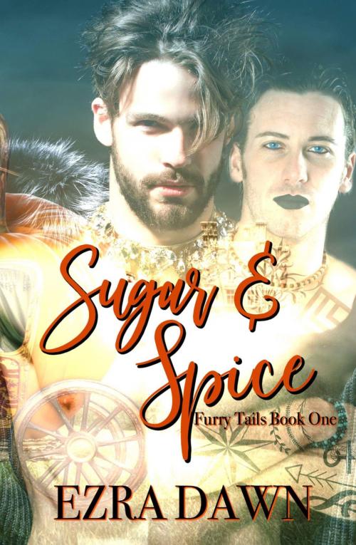 Cover of the book Sugar and Spice by Ezra Dawn, Ezra Dawn