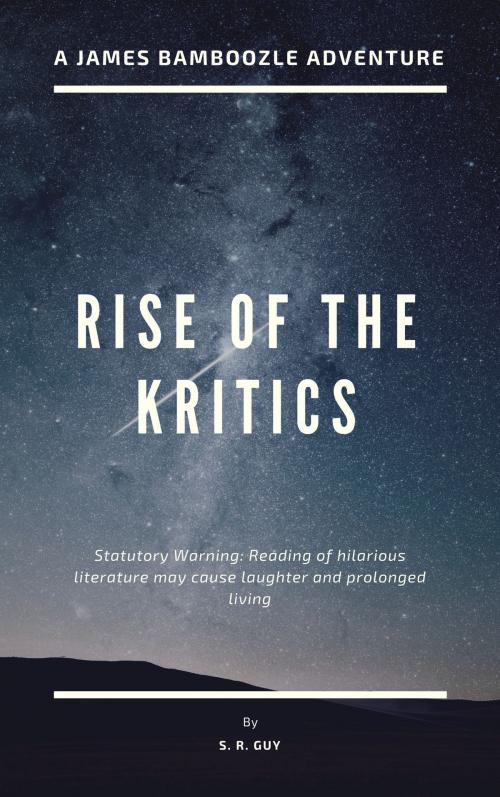 Cover of the book Rise of the Kritics by Saul Reuben Guy, Saul Reuben Guy