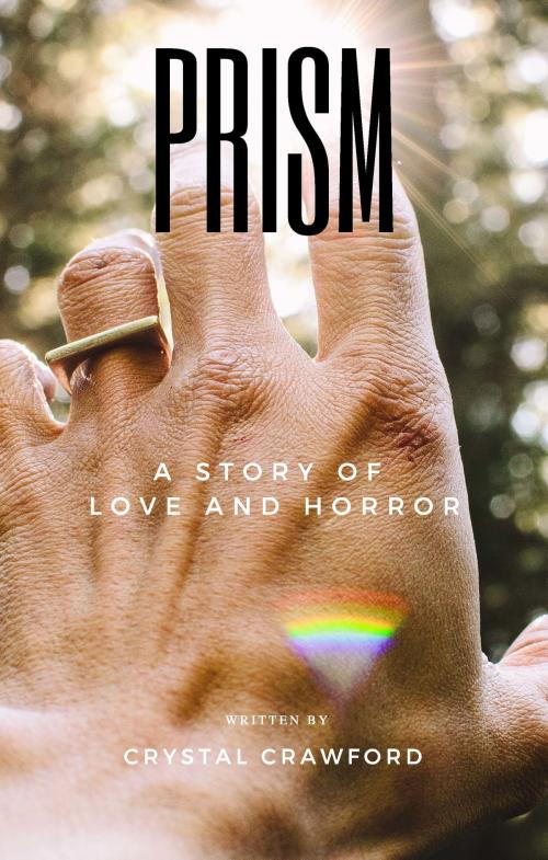Cover of the book Prism by Crystal Crawford, Crystal Crawford