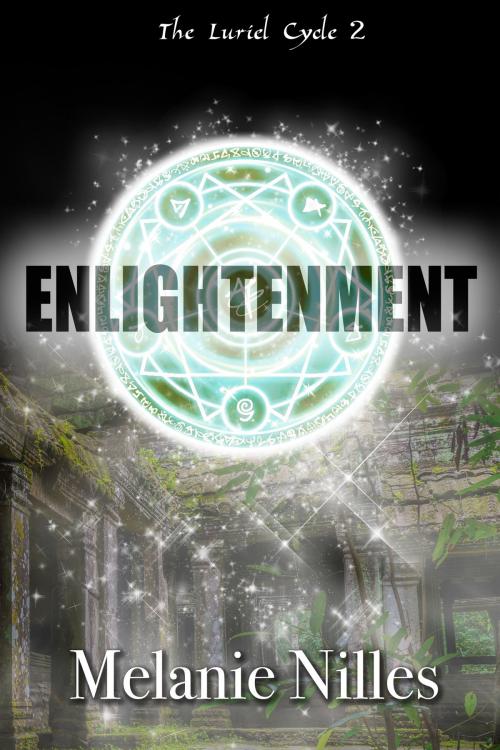 Cover of the book Enlightenment (The Luriel Cycle Trilogy Book 2) by Melanie Nilles, Prairie Star Publishing