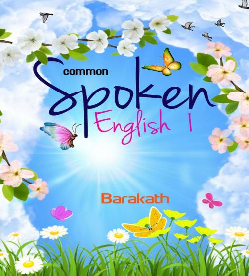 Cover of the book Common Spoken English 1 by Barakath, Barakath