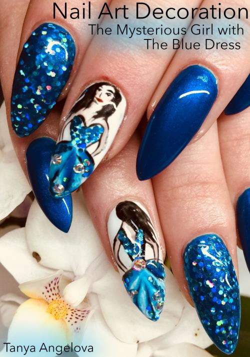 Cover of the book Nail Art Decoration: The Mysterious Girl with The Blue Dress by Tanya Angelova, Digital Publishing Group
