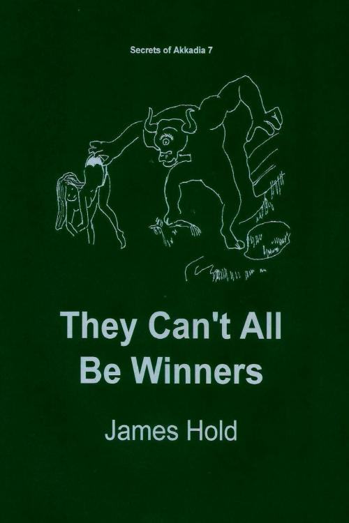 Cover of the book They Can't All Be Winners by James Hold, James Hold