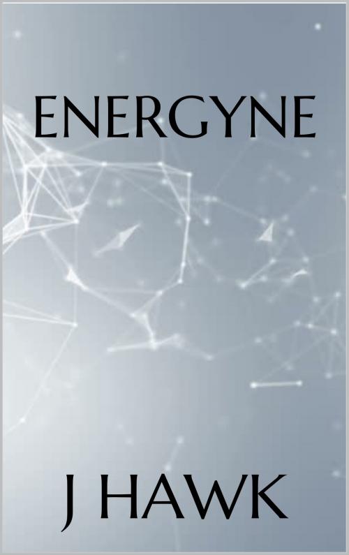 Cover of the book Energyne by J Hawk, J Hawk