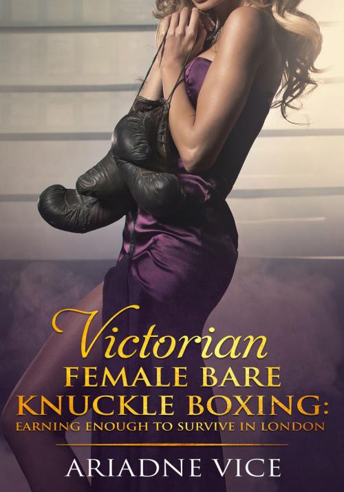 Cover of the book Victorian Female Bare Knuckle Boxing by Ariadne Vice, FT Inc Publications Division