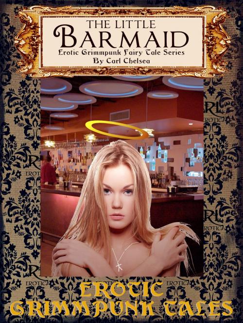 Cover of the book The Little Barmaid by Carl Chelsea, Rachel's Lace E-rotica