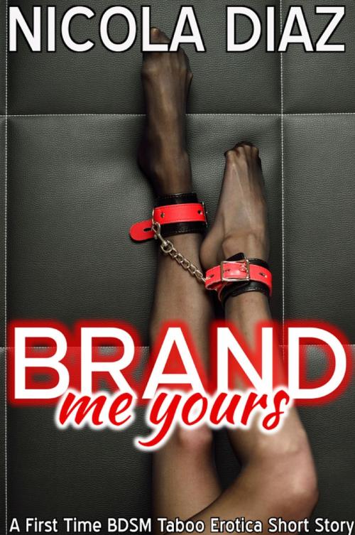 Cover of the book Brand Me Yours by Nicola Diaz, Nicola Diaz