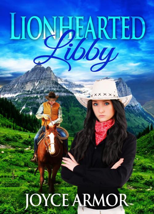 Cover of the book Lionhearted Libby by Joyce Armor, Joyce Armor