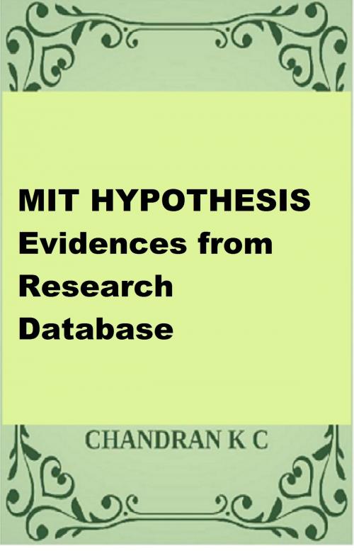 Cover of the book MIT HYPOTHESIS- Evidences From Research Database by Chandran K C, Chandran K C