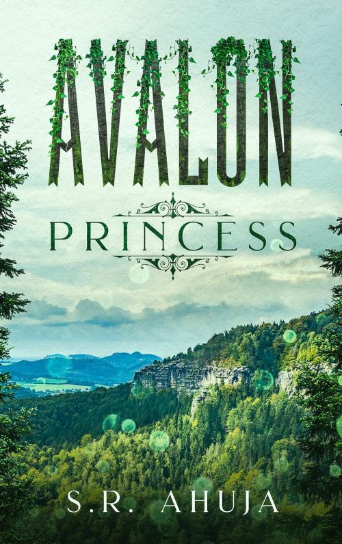 Cover of the book Avalon: Princess by S.R. Ahuja, S.R. Ahuja
