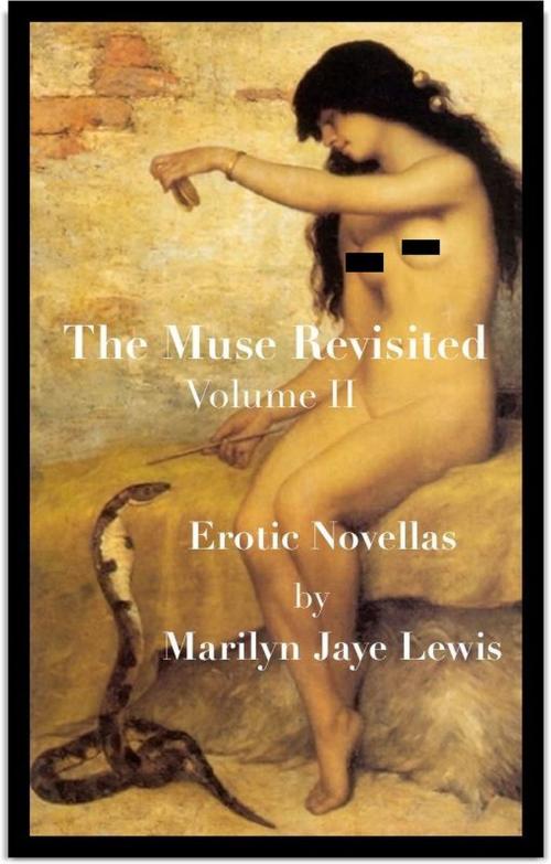 Cover of the book The Muse Revisited Volume II: Erotic Novellas by Marilyn Jaye Lewis, Marilyn Jaye Lewis