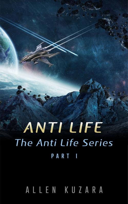 Cover of the book Anti Life by Allen Kuzara, Allen Kuzara
