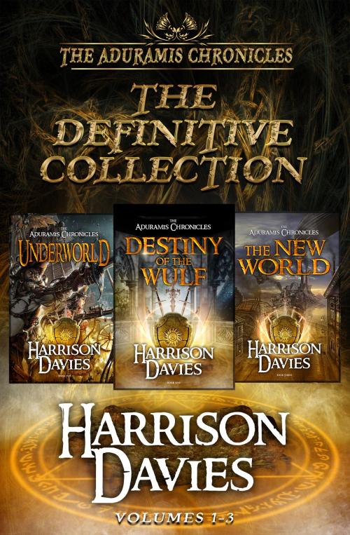 Cover of the book The Aduramis Chronicles: The Definitive Collection - Volumes 1-3 by Harrison Davies, Harrison Davies