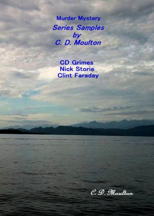 Cover of the book Murder Mystery Series Samples by C. D. Moulton by CD Moulton, CD Moulton