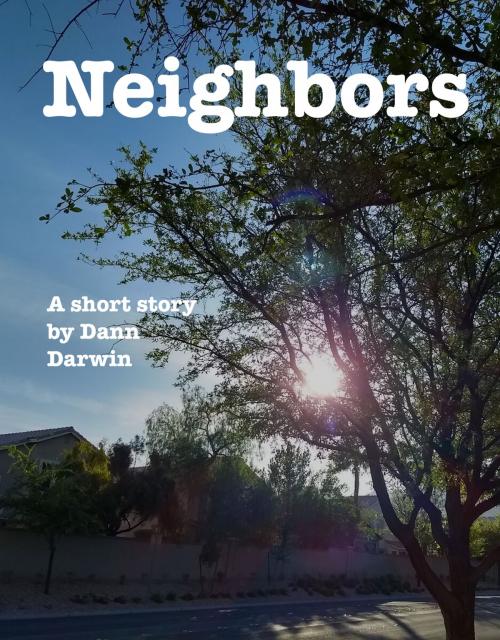Cover of the book Neighbors by Dann Darwin, Dann Darwin