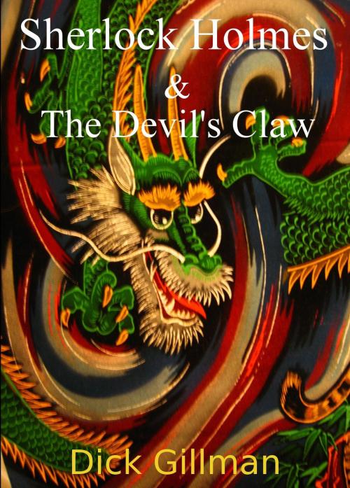Cover of the book Sherlock Holmes and The Devil's Claw by Dick Gillman, Dick Gillman