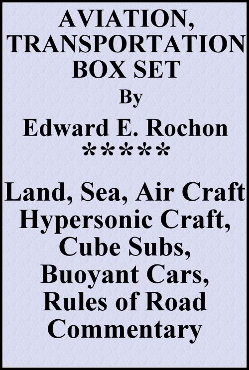 Cover of the book Aviation, Transportation Box Set by Edward E. Rochon, Edward E. Rochon