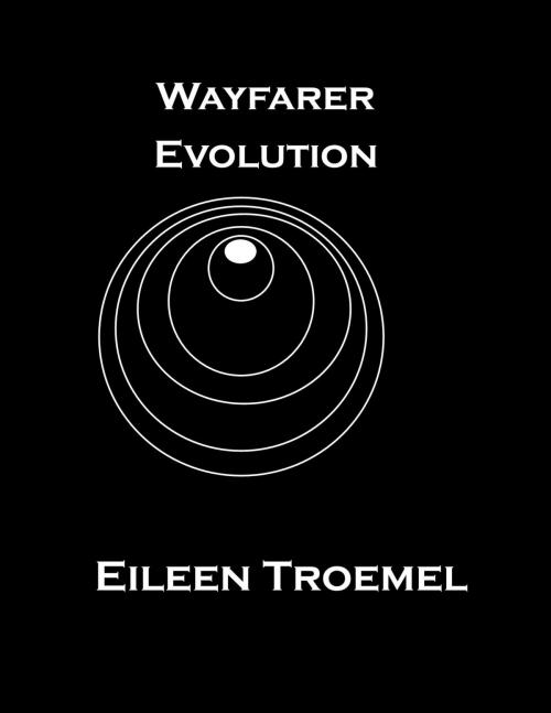 Cover of the book Wayfarer Evolution by Eileen Troemel, Eileen Troemel
