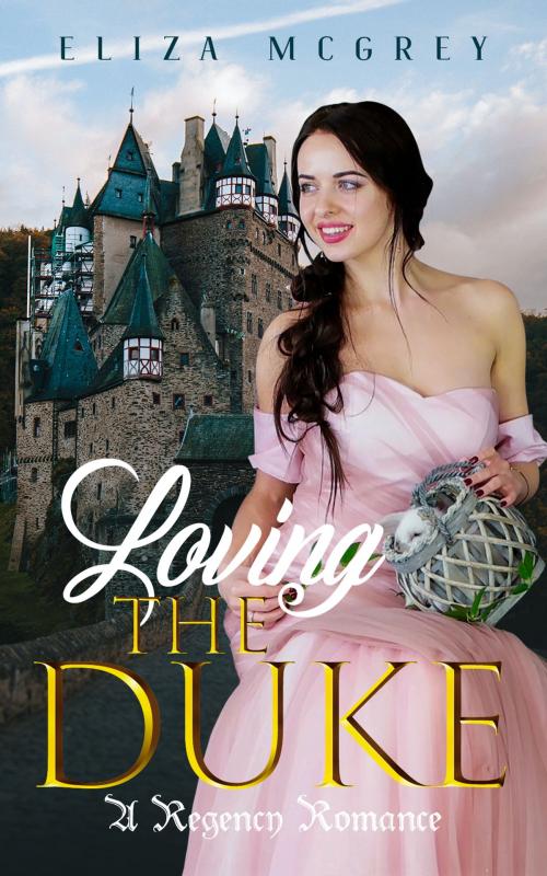 Cover of the book Loving the Duke by Eliza McGrey, Fable Charm