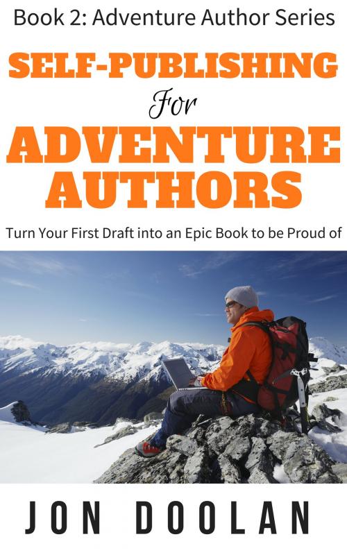 Cover of the book Self-Publishing for Adventure Authors by Jon Doolan, Jon Doolan