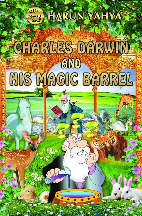 Cover of the book Charles Darwin and His Magic Barrel by Harun Yahya, Global Publishing