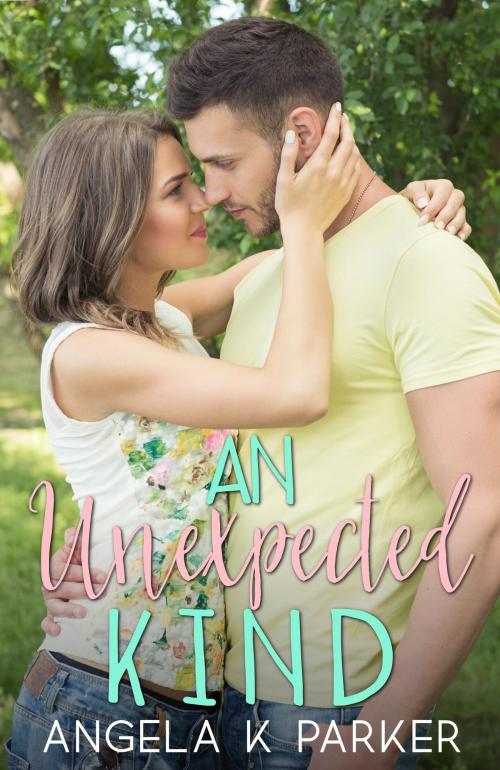 Cover of the book An Unexpected Kind by Angela K Parker, Angela K Parker