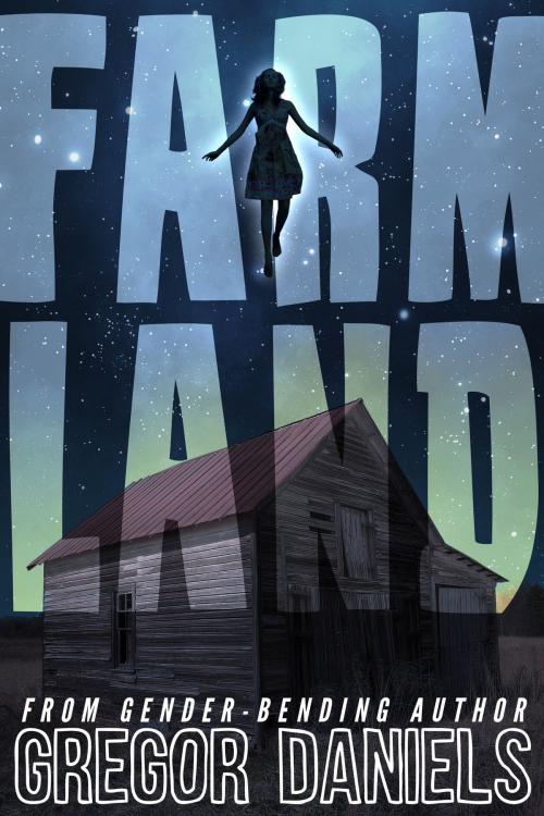 Cover of the book Farm Land by Gregor Daniels, Gregor Daniels