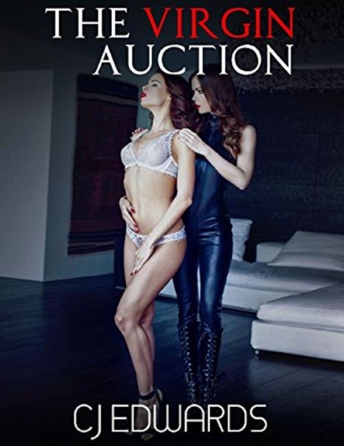 Cover of the book The Virgin Auction by CJ Edwards, Erotic Dreams