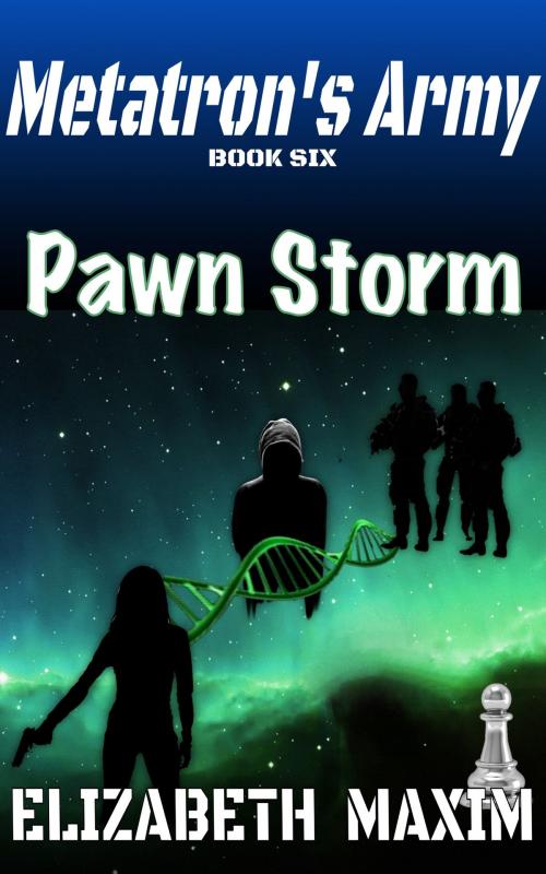 Cover of the book Pawn Storm (Metatron's Army, Book 6) by Elizabeth Maxim, Elizabeth Maxim