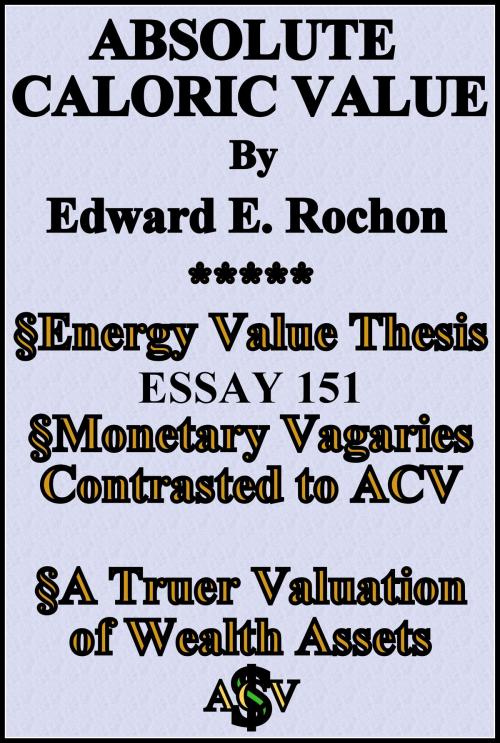 Cover of the book Absolute Caloric Value by Edward E. Rochon, Edward E. Rochon